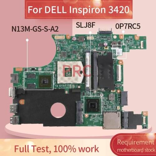 CN-0P7RC5 0P7RC5 For DELL Inspiron 3420 Laptop motherboard 11282-1 SLJ8F N13M-GS-S-A2 DDR3 Notebook Mainboard