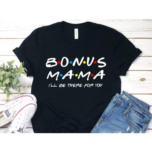 Bonus Mom Mama Shirt Fashion Girl Casual Cotton Round Neck Female Girl Shirt cotton Streetwear Short Sleeve Top Tees harajuku