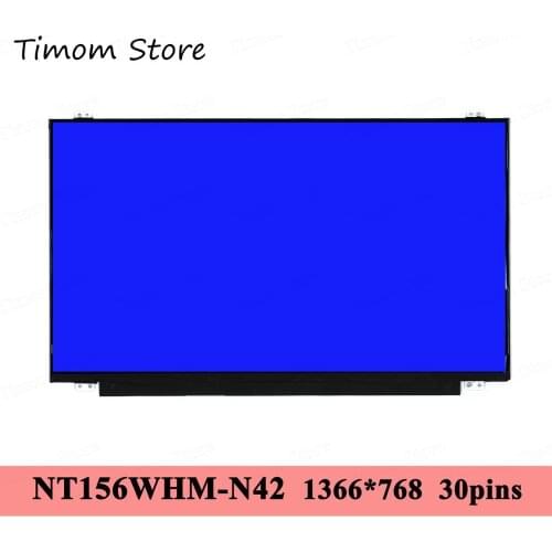 NT156WHM-N42 1366*768 30pins fit B156XTN03.5 B156XTN07.1 LP156WHU-TPB1 TPD1 N156BGA-EA2 EA1 N156BGE-EA2 45%NTSC 15.6 Slim Matrix