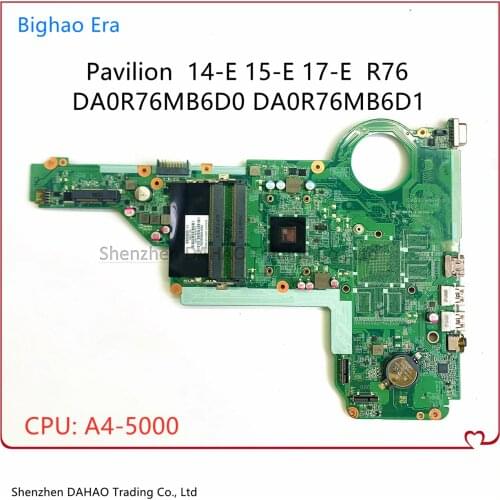 DA0R76MB6D0 DA0R76MB6D1 MB For HP Pavilion 14-E 15-E 17-E Laptop Motherboard 722204-501 731534-501 731534-001 W/ AMD A4-5000 CPU