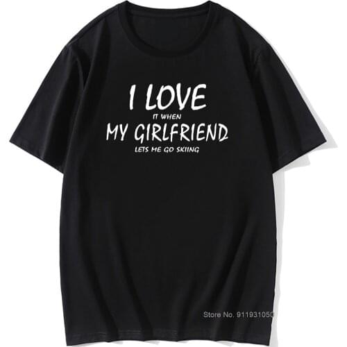 Skiing I Love My Girlfriend Funny Unisex Graphic Vintage Cool Cotton Short Sleeve T Shirts Born To SKI Harajuku T-shirt