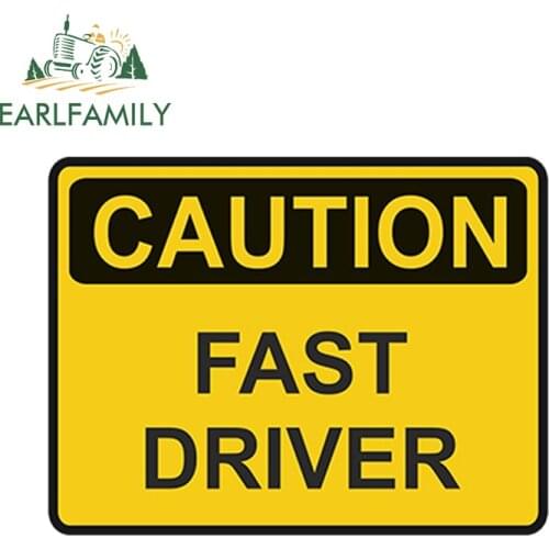 EARLFAMILY 13cm x 9.75cm Car Styling Waterproof Caution Fast Driver Sticker Decal Danger Motorcycle Rider Street Car Stickers