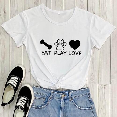 Eat Play Love Dog Lover Shirt New Arrival Summer Casual 100%Cotton Funny T Shirt Dog Mom Gift Shirt Dog Mom Lift Shirts