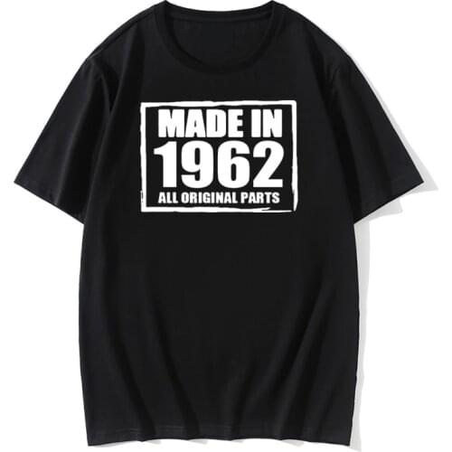 Funny Fathers Day Present Made In 1962 Limited Edition Birthday Gift Humour T Shirt For Men Daddy Father Husband Cotton T-Shirt