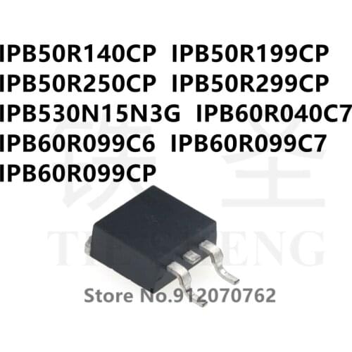 10PCS/LOT IPB50R140CP IPB50R199CP IPB50R250CP IPB50R299CP IPB530N15N3G IPB60R040C7 IPB60R099C6 IPB60R099C7 IPB60R099CP TO-263