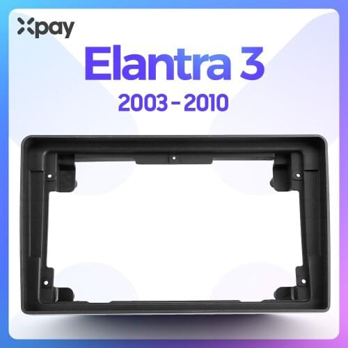 XPAY 9-inch 2din car radio dashboard For Hyundai Elantra 3 2003-2010 Gps stereo panel for mounting car panel dual Din DVD frame