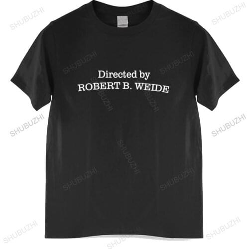 Cotton tshirt men summer tees Directed directed robert weide robert weide robert b weide directed Funny Top Tees Mens Tshirt
