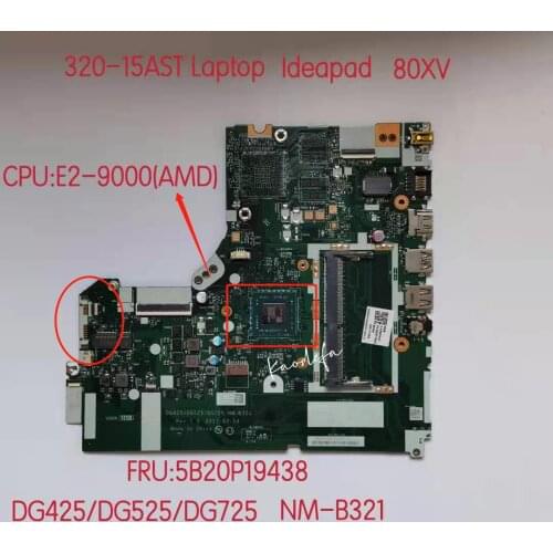 For Lenovo Ideapad 320-15AST Laptop Motherboard 80XV CPU E2-9000(AMD) DG425/DG525/DG725 NM-B321 FRU 5B20P19438 100%Test Ok