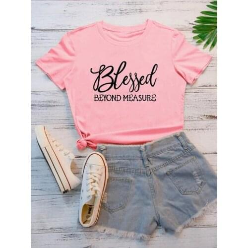 Blessed Beyond Measure Letter Printed Pink Casual Funny Women T-Shirt Harajuku Hipster Oversized Ulzzang Slogan Tee