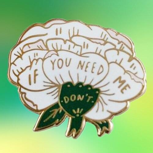 Rose flower If you need me well don't enamel pin You're an introvert and thats okay We understand you brooch