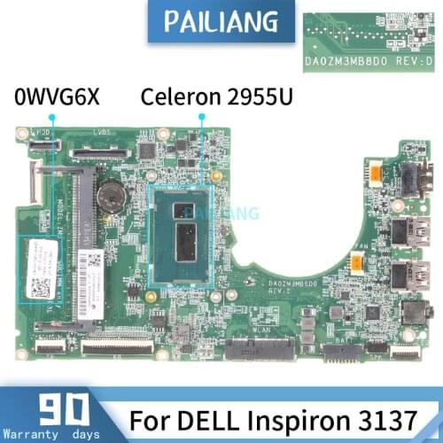 CN-0WVG6X For DELL Inspiron 3137 DA0ZM3MB8D0 0WVG6X SR1DU Celeron 2955U Mainboard Laptop motherboard DDR3 tested