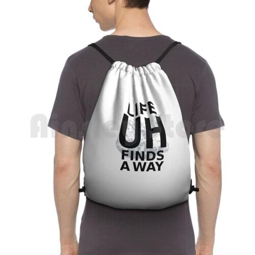 Life Finds A Way Backpack Drawstring Bag Riding Climbing Gym Bag Life Uh Finds Way Jeff Jeff Goldblum Movie Movies Film Ian