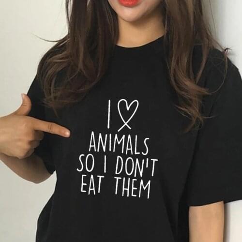 I Love Animals So I Don't Eat Them Vegetarian Vegan FUNNY Humour PRINTED Women T-shirt Summer Fashion Femme TShirt Tee