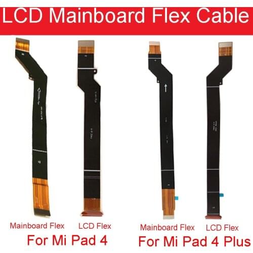 LCD Main Board Connect Motherboard Flex Cable For Xiaomi Mi Pad 4 Plus / PAD4 Plus MiPad TABLET 4 Plus Replacement Parts