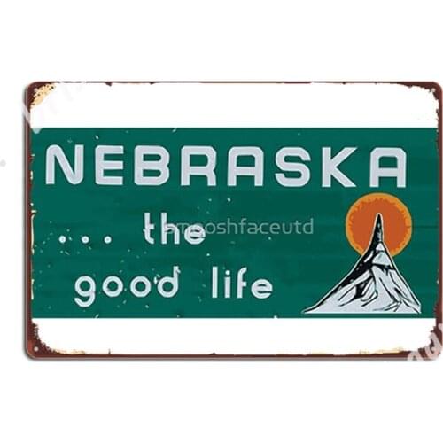 Nebraska. . .The Good Life! Ne Shirt: Nebraskalove Metal Signs Wall Mural Cinema Classic Wall Decor Tin sign Posters