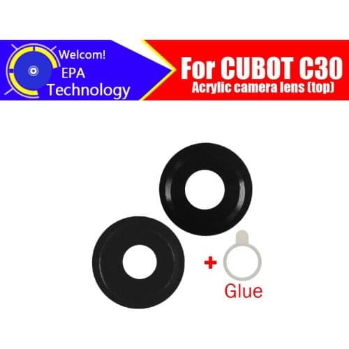 100% Original Acrylic camera lens Glass camera lens Replacement Accessories For CUBOT C30 Smart phone