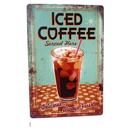Iced Coffee Served Here, Delicious Always Fresh Metal Tin Sign, Business Sign, Home Sign, Coffee Sign, Cafe Sign