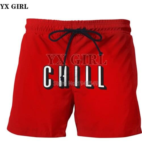 YX GIRL Drop shipping 2018 Summer New Style Mens shorts Chill 3D Printed Men/Women casual shorts SKK65
