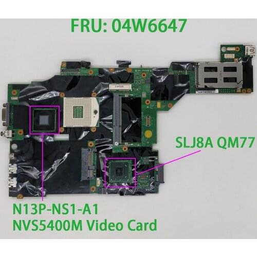 FRU PN:04W6647 SLJ8A w N13P-NS1-A1 GPU for Lenovo Thinkpad T430 T430I NoteBook PC Laptop Motherboard Mainboard