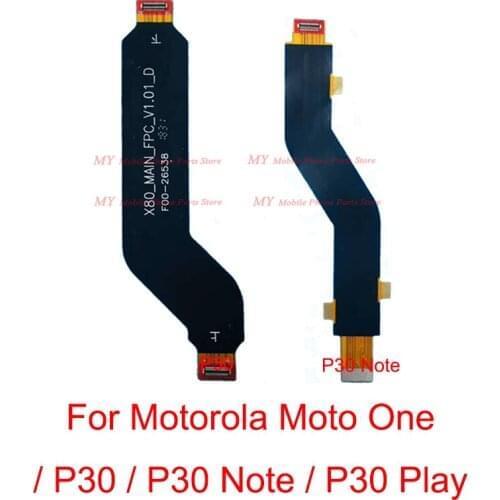 10 PCS Mainboard Motherboard Flex Cable For Motorola Moto One / P30 / P30 Note / P30 Play Main Flex Connector LCD Display Flex