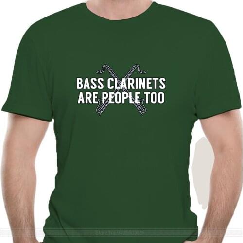 Men t shirt Bass Clarinets Are People Too! tshirts male brand teeshirt men summer cotton t shirt