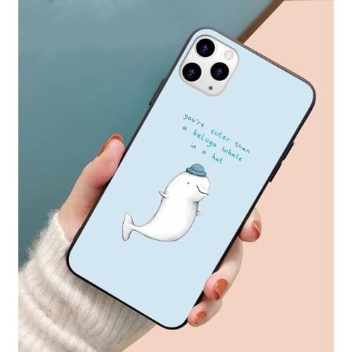 You're Cuter than a Beluga Whale in a Hat soft TPU border phone case for iphone 11PROMAX 11 X XS XR XSMAX 6 plus 7 7plus 8 8plus