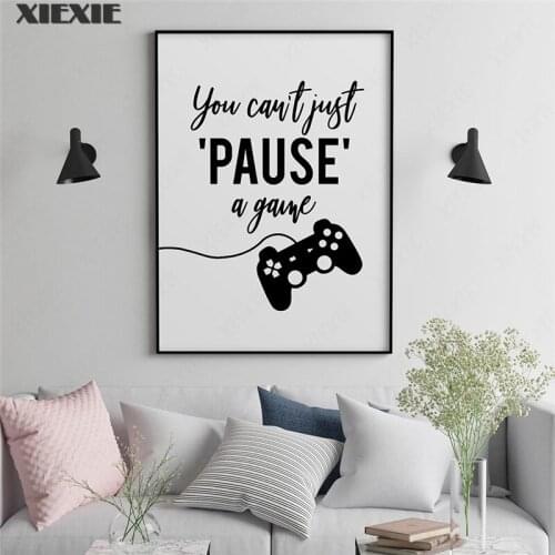 Gamer Gaming Canvas Painting Wall Art Poster Black White You Can't Just Pause A Game Quote Controller Teenage Boys Room Decor