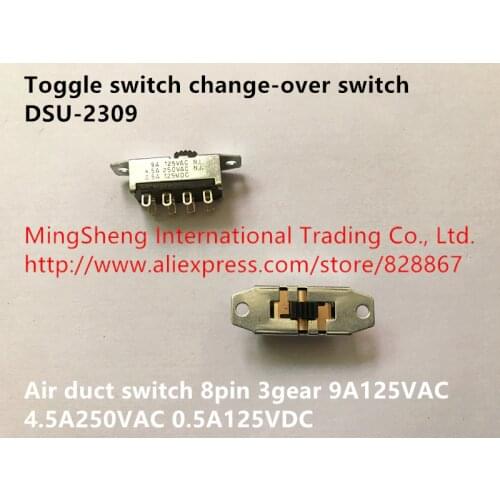 Original new 100% toggle switch change-over switch DSU-2309 air duct switch 8pin 3gear 9A 125VAC 4.5A 250VAC 0.5A 125VDC