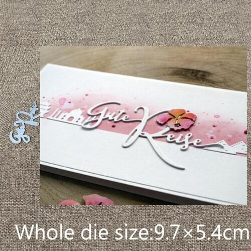 New Design Craft Metal Cutting Die cut dies German Good Trip decoration scrapbook Album Paper Card Craft Embossing die cuts