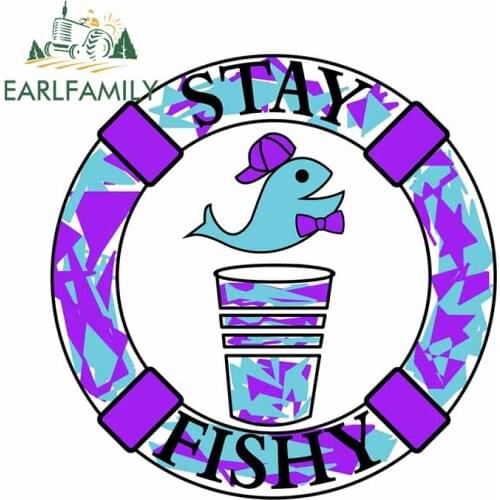 EARLFAMILY 13cm x 11.6cm For Stay Fishy Funny Car Stickers Vinyl Car Wrap Decal Waterproof Scratch-Proof Personality Decoration