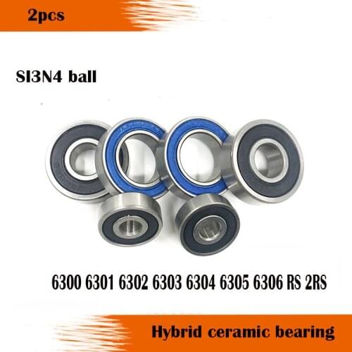 2PCS 6300 6301 6302 6303 6304 6305 6306 2RS Si3N4 hybrid Ceramic Ball Bearing HC Rubber Sealed