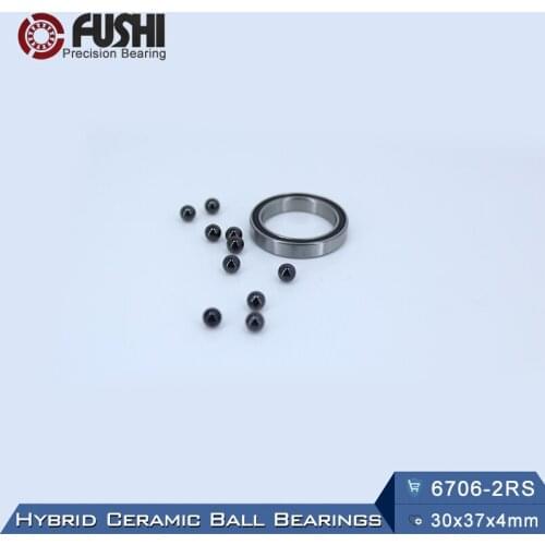 6706 Hybrid Ceramic Bearing 30*37*4 mm ABEC-1 ( 1 PC) Industry Motor Spindle 6706HC Hybrids Si3N4 Ball Bearings 3NC 6706RS