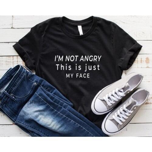I'm Not Angry This Is My Face Letters Women Basic Tshirt Premium Casual Funny T Shirt For Lady Yong Girl Top Tee