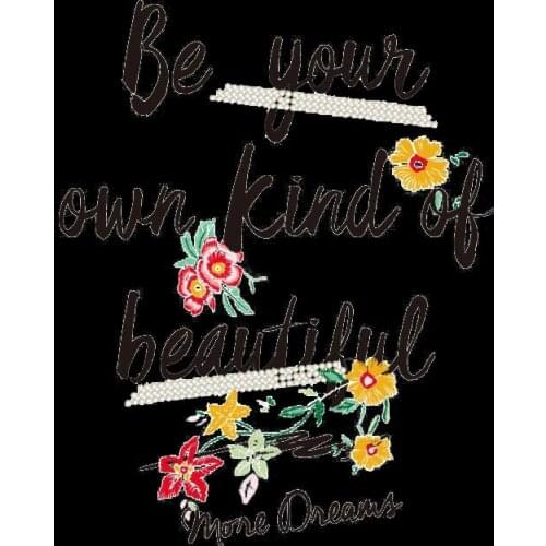 Fashion decals letter Be your Own kind of beautiful more dreams DIY clothing accessories thermal transfer stickers on T-shirt