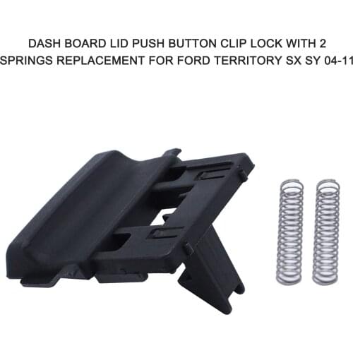 Dash Board Lid Push Button Clip Lock with 2 Springs Replacement for Ford Territory SX SY 04-11 Car Accessories
