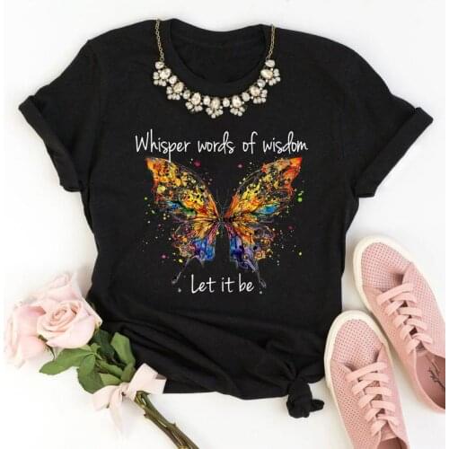 Whisper Words Wisdom Let it Be Butterfly Shirt Aesthetic Female Clothing Fashion 100%Cotton O Neck Casual Short Sleeve Top Tees