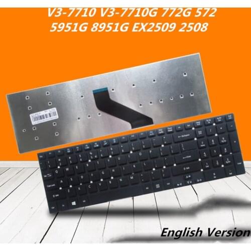 Laptop English Keyboard For ACER V3-7710 V3-7710G 772G 572 5951G 8951G EX2509 2508 Notebook Replacement layout Keyboard