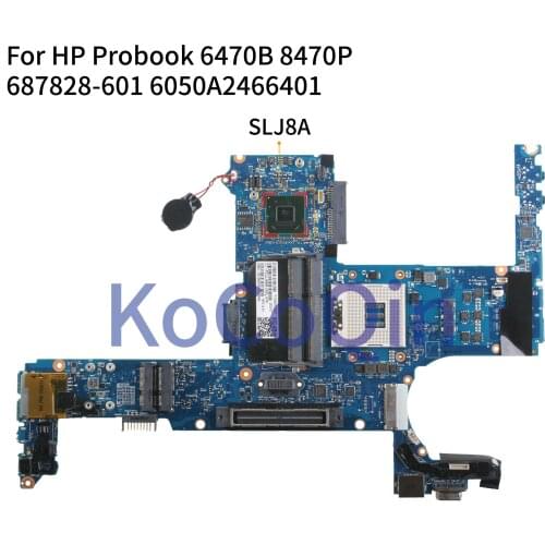 KoCoQin Laptop motherboard For HP Probook 6470B 8470P Mainboard 6050A2466401 687828-001 686037-601 SLJ8A