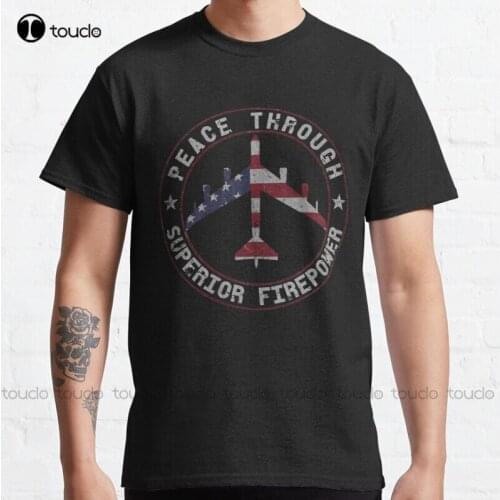 New Peace Through Superior Firepower B-52 Stratofortress Design Classic T-Shirt Cotton Tee Shirt Unisex xxxl t-shirts for men