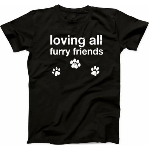 2019 Summer T Shirt Men New High Quality Loving All Furry Friends T Shirt Cat Kitten Dog Crazy Lady Mom Gift Graphic Tee Shirt