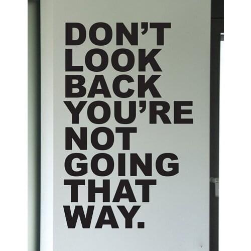 Wall decals Motivational Quotes Vinyl Wall Decal - Don't Look Back You're Not Going That Way Inspirational wall stickers H86