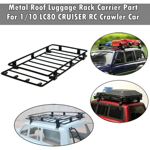 Metal Roof Luggage Rack Carrier Part For 1/10 Lc80 Cruiser Rc Crawler Car Body Rc Car Accessories Rc Parts High Quality