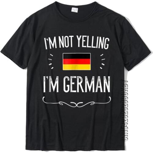 I'm Not Yelling I'm German Shirt Funny German Flag Shirt Comics Tops Tees For Men Designer Cotton T Shirt Summer