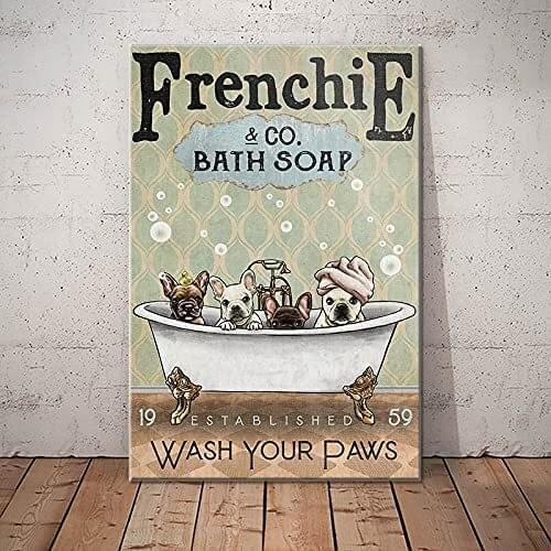 French Bulldog Bath Soap Company Wash Your Paws Funny for Bathroom Decorative Anniversary Poster Metal Sign