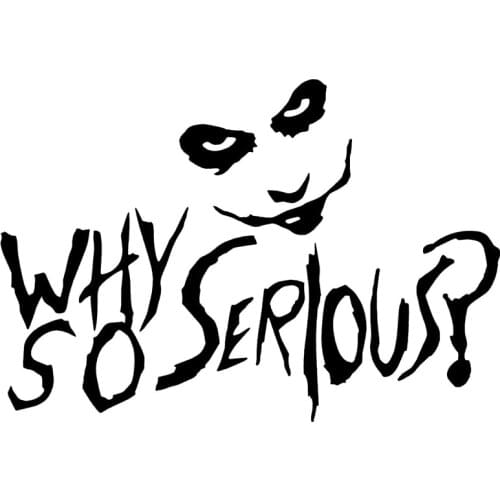 Car Sticker 15*10.5cm Horror cool Vinyl Decal Why So Serious Humour Art Tattoo Motorcycle SUVs Bumper car stying Car Accessories