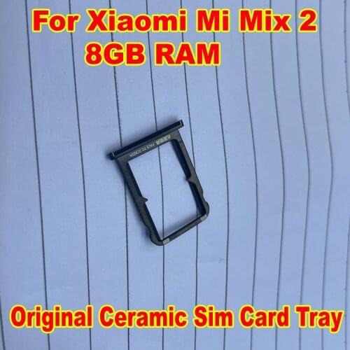 100% Original For Xiaomi Mi Mix2 Mix 2 8GB Ceramic Sim Card Slot Tray Adapter Card Holder Phone Flex Cable Parts