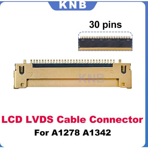 New 30 Pins LCD Screen Flex Cable Connector For MacBook Pro 13" A1278 2008 2009 2011 2012 A1342 2009 2010