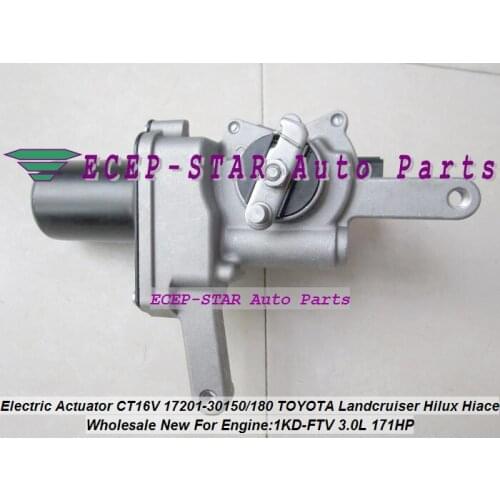 Turbocharger Electronic Actuator CT16V 17201-30150 17201-30180 17201 30150 1720130181 17201 30180 Hilux Land cruiser D-4D 1KDFTV