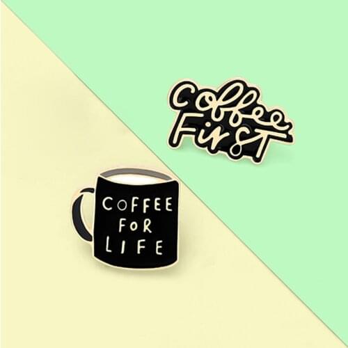 Coffee First Brooches for Women Black Coffee Mug Enamel Pin Bag Clothes Lapel Pin Letter Metal Badge Jewelry Gift 2021 Wholesale