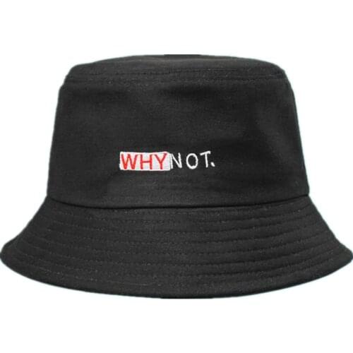 Letter Why Not Embroidery Cotton Bucket Hat Fisherman Hat Outdoor Travel Hat Sun Cap Hats for Men and Women 180